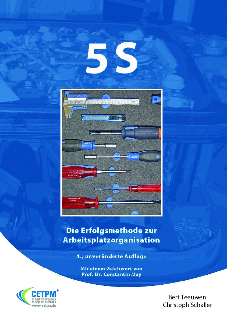 5S - Die Erfolgsmethode zur Arbeitsplatzorganisation - Bert Teeuwen, Christoph Schaller