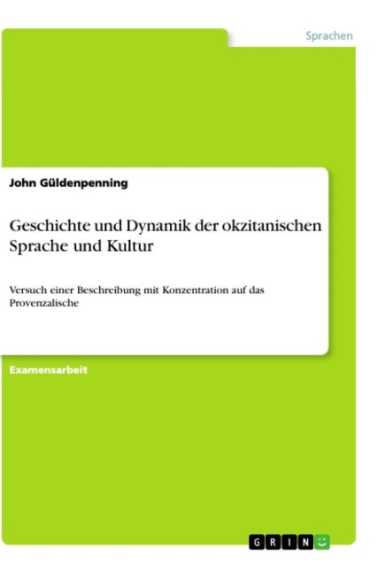 Geschichte und Dynamik der okzitanischen Sprache und Kultur - John Güldenpenning