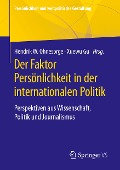 Der Faktor Persönlichkeit in der internationalen Politik - 
