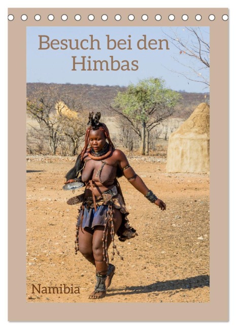Besuch bei den Himbas - Namibia (Tischkalender 2026 DIN A5 hoch), CALVENDO Monatskalender - Christiane Kulisch