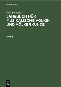Jahrbuch für musikalische Volks- und Völkerkunde. Band 3 - 
