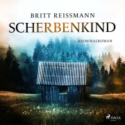 Cover-Bild zum Titel 'Scherbenkind' von 'Britt Reißmann'
