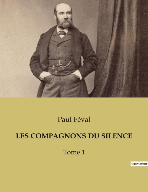 LES COMPAGNONS DU SILENCE - Paul Féval