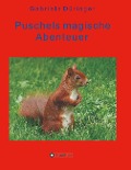Cover-Bild zum Titel 'Puschels magische Abenteuer' von 'Gabriela Düringer'