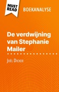 Cover-Bild zum Titel 'De verdwijning van Stephanie Mailer van Joël Dicker (Boekanalyse)' von 'Morgane Fleurot'
