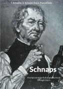 Cover-Bild zum Titel 'Schnaps' von 'Thomas Schindler, Angelika Schuster-Fox, Luzia Praxenthaler'
