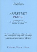 Cover-Bild zum Titel 'Affrettati piano. Il cammino interiore e la meditazione di consapevolezza: una strada per la felicità' von 'Corrado Pensa, Neva Papachristou'
