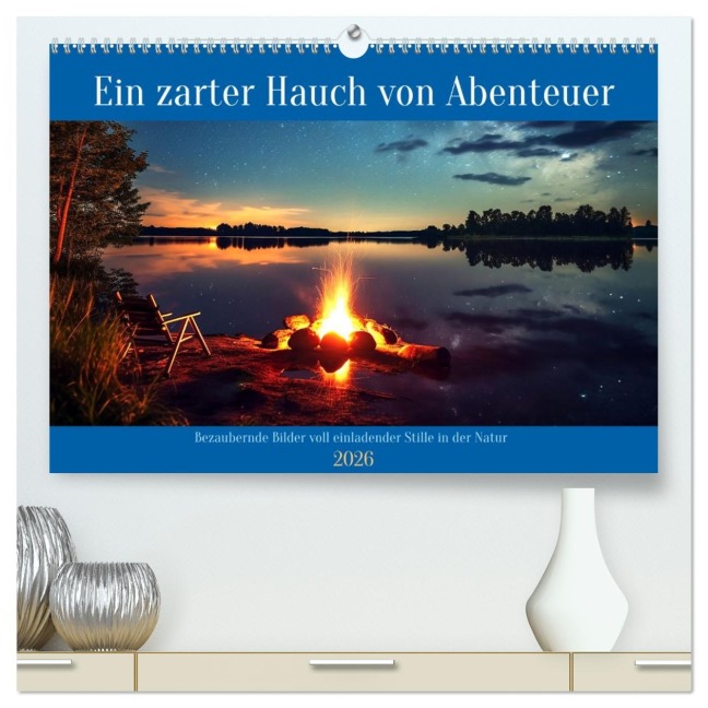 Ein zarter Hauch von Abenteuer (hochwertiger Premium Wandkalender 2026 DIN A2 quer), Kunstdruck in Hochglanz - Kerstin Waurick
