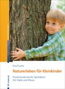 Cover-Bild zum Titel 'Naturerleben für Kleinkinder' von 'Eva Fuchs'