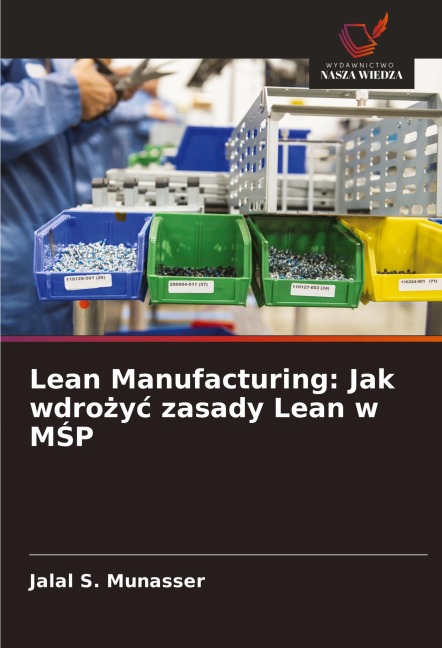 Lean Manufacturing: Jak wdro¿y¿ zasady Lean w M¿P - Jalal S. Munasser