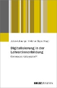 Digitalisierung in der Lehrer:innenbildung - 