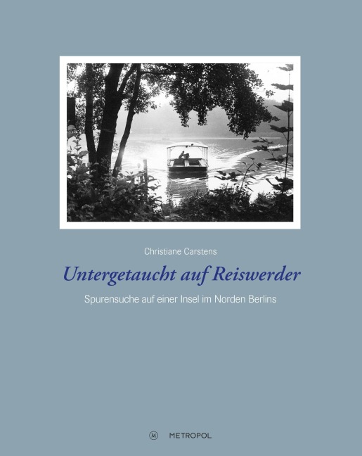 Untergetaucht auf Reiswerder - Christiane Carstens
