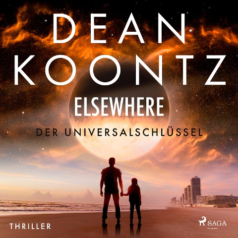 Elsewhere - Der Universalschlüssel: Thriller - Dean Koontz