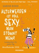 Cover-Bild zum Titel 'Älterwerden ist voll sexy, man stöhnt mehr 2026' von 'Sabine Bode'