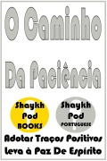 Cover-Bild zum Titel 'O Caminho Da Paciência' von 'ShaykhPod Portuguese'