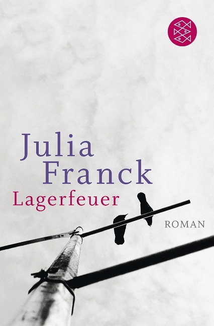 Lagerfeuer - Julia Franck