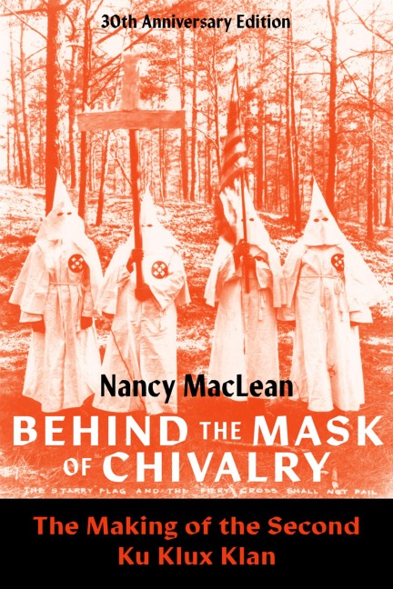 Behind the Mask of Chivalry - Nancy Maclean