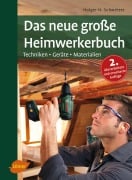 Cover-Bild zum Titel 'Das neue große Heimwerkerbuch' von 'Holger H. Schweizer'