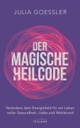 Cover-Bild zum Titel 'Der Magische Heilcode' von 'Julia Goessler'