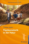 Cover-Bild zum Titel 'Psychomotorik in der Natur' von 'Thorsten Späker'