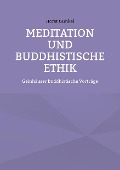 Cover-Bild zum Titel 'Meditation und buddhistische Ethik' von 'Horst Gunkel'