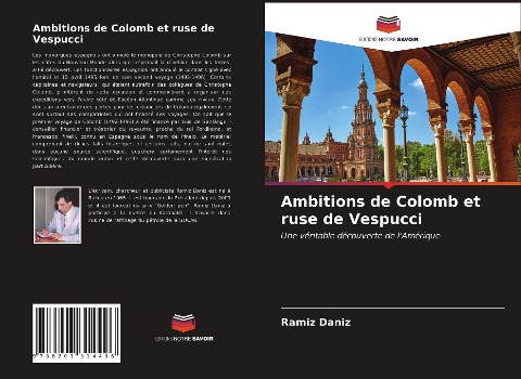 Ambitions de Colomb et ruse de Vespucci - Ramiz Daniz