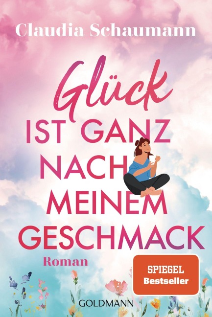 Glück ist ganz nach meinem Geschmack - Claudia Schaumann
