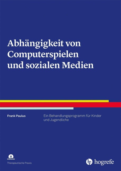 Abhängigkeit von Computerspielen und sozialen Medien - Frank W. Paulus