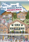 Cover-Bild zum Titel 'Mein Wimmelbuch Grindelwald' von 'Andreas Mathyer'