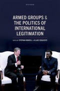 Cover-Bild zum Titel 'Armed Groups and the Politics of International Legitimation' von 'Stephan Hensell, Klaus Schlichte'