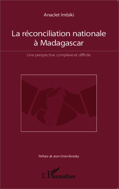 La réconciliation nationale à Madagascar - Anaclet Imbiki