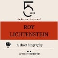 Roy Lichtenstein: A short biography - George Fritsche, Minute Biographies, Minutes