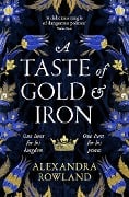 Cover-Bild zum Titel 'A Taste of Gold and Iron' von 'Alexandra Rowland'