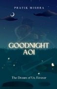 Cover-Bild zum Titel 'Goodnight Aoi' von 'Pratik Mishra'