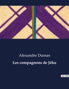 Cover-Bild zum Titel 'Les compagnons de Jéhu' von 'Alexandre Dumas'