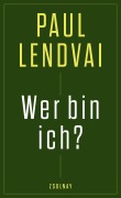 Cover-Bild zum Titel 'Wer bin ich?' von 'Paul Lendvai'