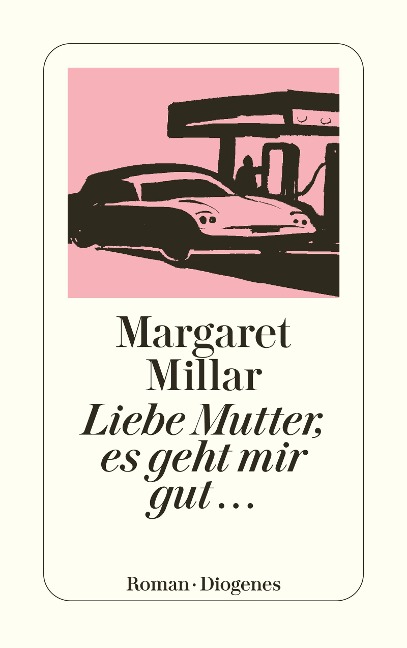 Liebe Mutter, es geht mir gut... - Margaret Millar