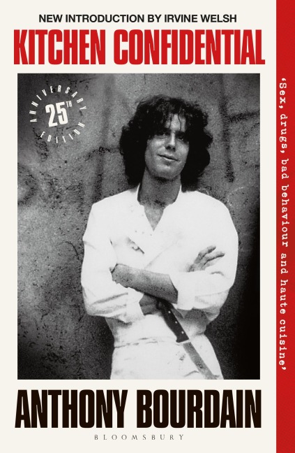 Kitchen Confidential. 25th Anniversary Edition - Anthony Bourdain
