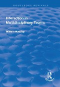 Cover-Bild zum Titel 'Interaction in Multidisciplinary Teams' von 'William Housley'