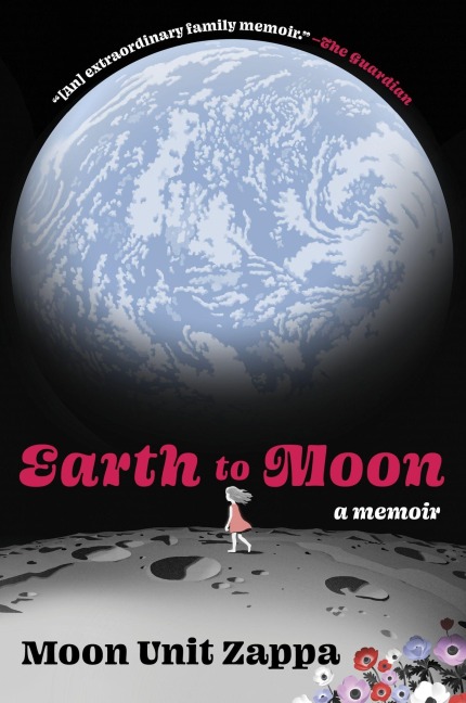 Earth to Moon - Moon Unit Zappa