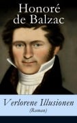 Cover-Bild zum Titel 'Verlorene Illusionen (Roman)' von 'Honoré de Balzac'