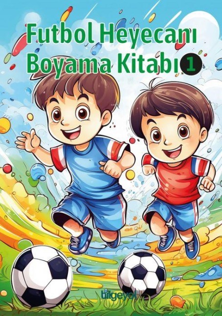 Futbol Heyecani Boyama Kitabi -1 - Kolektif