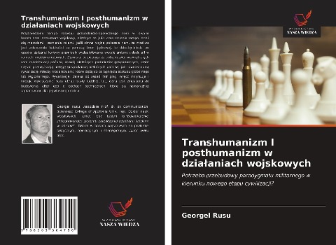 Transhumanizm I posthumanizm w dzialaniach wojskowych - Georgel Rusu
