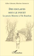 Cover-Bild zum Titel 'Des esclaves sous le fouet' von 'Gilles Gérard'