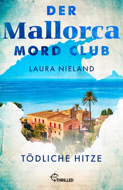 Der Mallorca Mord Club - Tödliche Hitze - Laura Nieland