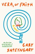 Cover-Bild zum Titel 'Vera, or Faith' von 'Gary Shteyngart'