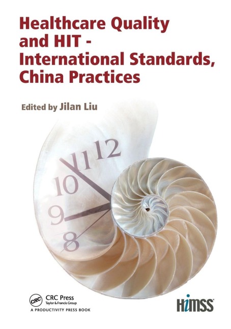 Healthcare Quality and HIT - International Standards, China Practices - 