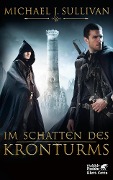 Im Schatten des Kronturms - Michael J. Sullivan