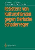 Resistenz von Kulturpflanzen gegen tierische Schaderreger - Rolf Fritzsche, Heinz Decker, Klaus Geißler, Ewald Karl, Wolfram Lehmann