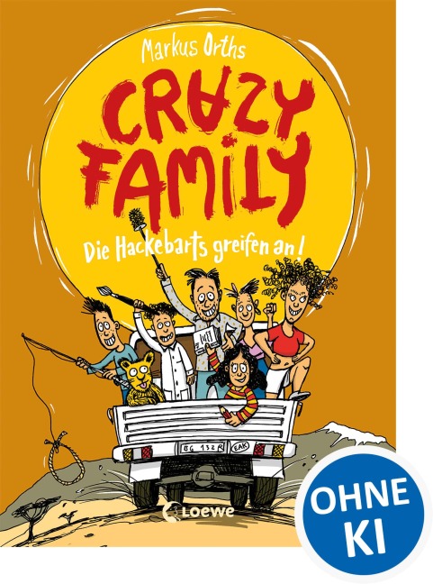 Crazy Family (Band 3) - Die Hackebarts greifen an - Markus Orths